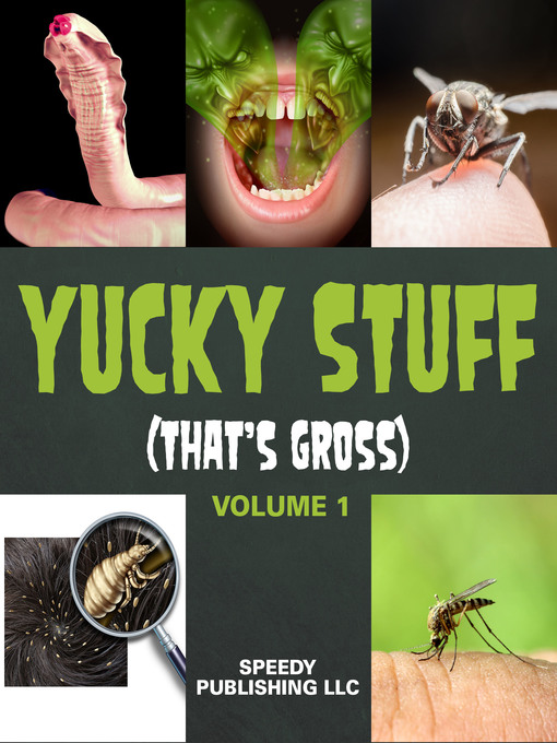 Title details for Yucky Stuff by Speedy Publishing - Available